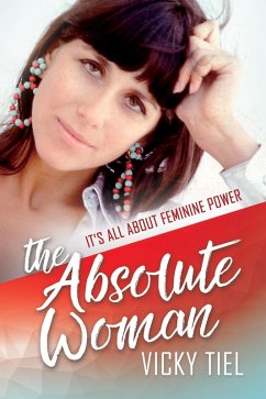 Cover The Absolute Woman: It's All About Feminine Power (eBook, ePUB)