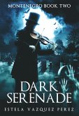 Montenegro Book Two: Dark Serenade (eBook, ePUB)