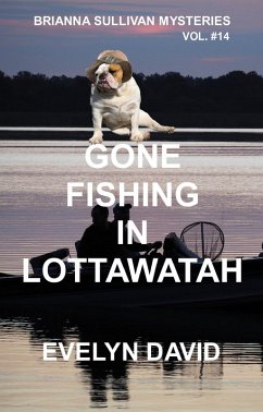 Cover Gone Fishing in Lottawatah (Brianna Sullivan Mysteries, #14) (eBook, ePUB)