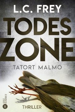 Todeszone: Tatort Malmö (eBook, ePUB) - Frey, L. C.