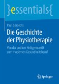 Die Geschichte der Physiotherapie (eBook, PDF)