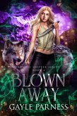Blown Away - Rogues Shifter Series Book 4 (eBook, ePUB)