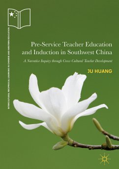 Pre-Service Teacher Education and Induction in Southwest China (eBook, PDF) - Huang, Ju