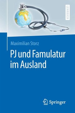 PJ und Famulatur im Ausland (eBook, PDF) - Storz, Maximilian