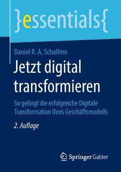 Jetzt digital transformieren (eBook, PDF) - Schallmo, Daniel R. A.