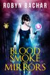 Blood, Smoke and Mirrors (Bad Witch,... - Bild 1