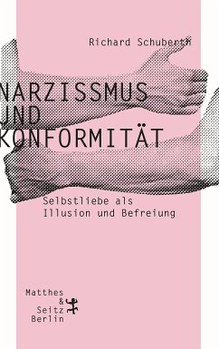 Narzissmus und Konformität (eBook, ePUB) - Schuberth, Richard