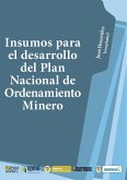 Insumos para el desarrollo del Plan Nacional de Ordenamiento Minero (eBook, PDF)