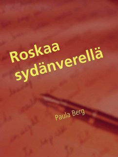 Roskaa sydänverellä (eBook, ePUB) - Berg, Paula