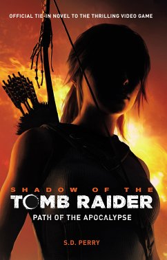 Shadow of the Tomb Raider (eBook, ePUB) - Perry, S. D.