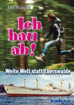 Ich hau ab! (eBook, ePUB) - Krause, Ulli