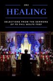 Healing: Selections from the Sermons of Fr Phil Wolfe FSSP (eBook, ePUB)