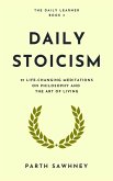 Daily Stoicism: 21 Life-Changing Meditations on Philosophy and the Art of Living (The Daily Learner, #3) (eBook, ePUB)