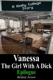 Vanessa, The Girl With A Dick (Epilogue) - A Kinky College Story (Vanessa, The Girl With A Dick - Kinky College Side Stories, #4) (eBook, ePUB)