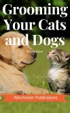 Grooming Your Cats and Dogs: Know How (eBook, ePUB)