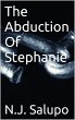 The Abduction Of Stephanie (eBook, ePUB) - Bild 1