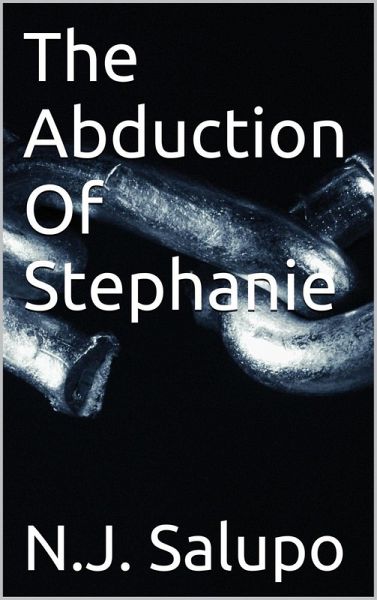 The Abduction Of Stephanie (eBook, ePUB)