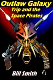 Outlaw Galaxy: Trip and the Space Pirates (eBook, ePUB)