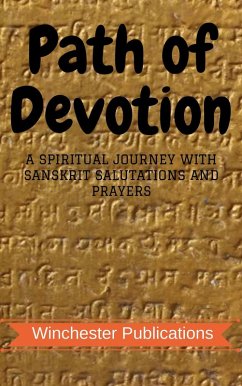 Path of Devotion: A Spiritual Journey with Sanskrit Salutations and Prayers (eBook, ePUB) - Das, Ram