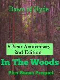 In The Woods + Bonus Prequel 2nd Edition (eBook, ePUB)