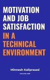 Motivation and Job Satisfaction in a Technical Environment (eBook, ePUB) Motivation and Job Satisfaction in a Technical Environment (eBook, ePUB)