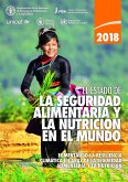 El estado de la seguridad alimentaria y la nutrición en el mundo 2018: Fomentando la resiliencia climática en aras de la seguridad alimentaria y la nutrición (eBook, ePUB) El estado de la seguridad alimentaria y la nutrición en el mundo 2018: Fomentando la resiliencia climática en aras de la seguridad alimentaria y la nutrición (eBook, ePUB)