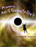Mommy, Am I Going to Die? (eBook, ePUB)