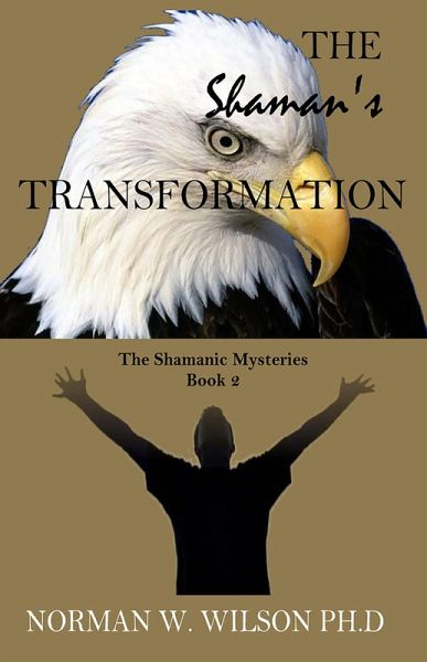 The Shaman's Transformation (Shamanic Mysteries, #2) (eBook, ePUB)