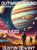 Outward Bound Episode 1: The Void (eBook, ePUB)