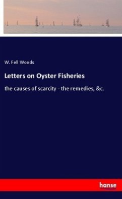 Letters on Oyster Fisheries - Woods, W. Fell