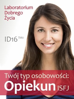 Twój typ osobowosci: Opiekun (ISFJ) (eBook, ePUB) - Zycia, Laboratorium Dobrego