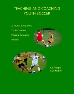 Teaching and Coaching Youth Soccer (eBook, ePUB) - Luxbacher, Joseph