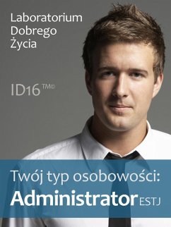 Twój typ osobowosci: Administrator (ESTJ) (eBook, ePUB) - Zycia, Laboratorium Dobrego