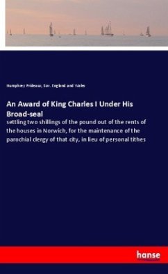 An Award of King Charles I Under His Broad-seal - Prideaux, Humphrey;England and Wales, Sov.