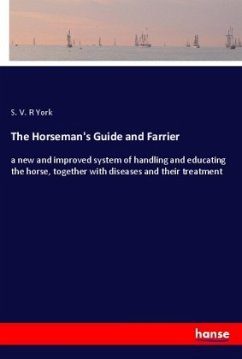 The Horseman's Guide and Farrier - York, S. V. R