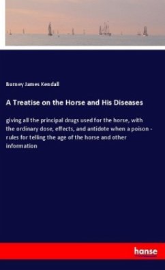 A Treatise on the Horse and His Diseases