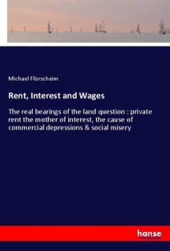 Rent, Interest and Wages - Flürscheim, Michael