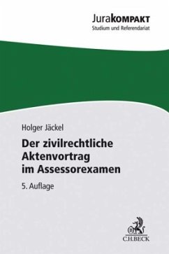 Der zivilrechtliche Aktenvortrag im Assessorexamen - Jäckel, Holger