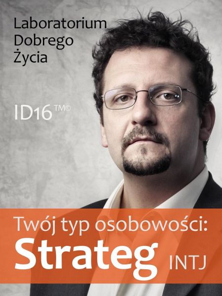 Twój typ osobowosci: Strateg (INTJ) (eBook, ePUB)