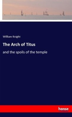 The Arch of Titus - Knight, William