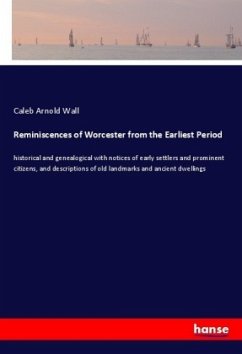 Reminiscences of Worcester from the Earliest Period