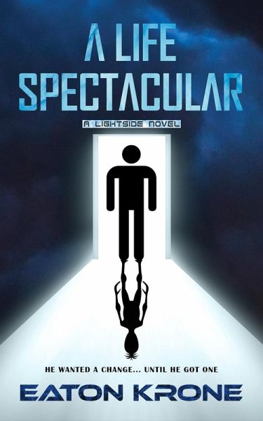 A Life Spectacular (A LightSide Novel) (eBook, ePUB) A Life Spectacular (A LightSide Novel) (eBook, ePUB)