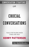 Crucial Conversations: Tools for Talking When Stakes Are High by Kerry Patterson   Conversation Starters (eBook, ePUB)