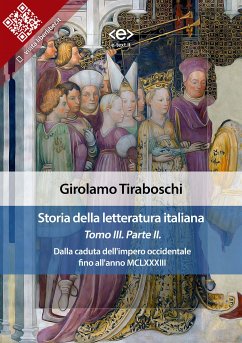 Storia della letteratura italiana del cav. Abate Girolamo Tiraboschi – Tomo 3. – Parte 2 (eBook, ePUB) - Tiraboschi, Girolamo