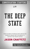 The Deep State: How an Army of Bureaucrats Protected Barack Obama and Is Working to Destroy the Trump Agenda​​​​​​​ by Jason Chaffetz​​​​​​​   Conversation Starters (eBook, ePUB)