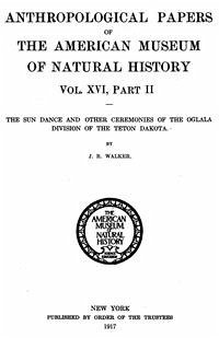 The Sun Dance and Other Ceremonies of the Oglala Division of the Teton Dakota (eBook, PDF) - R. Walker, J.