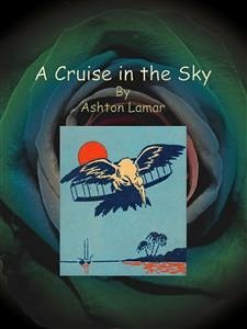 A Cruise in the Sky (eBook, ePUB) - Lamar, Ashton