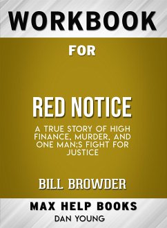 Workbook for Red Notice: A True Story of High Finance, Murder, and One Man's Fight for Justice (eBook, ePUB) - Maxhelp
