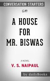 A House for Mr. Biswas : by V. S. Naipaul​​​​​​​   Conversation Starters (eBook, ePUB)