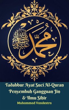 Tadabbur Ayat Suci Al-Quran Penyembuh Gangguan Jin & Ilmu Sihir (fixed-layout eBook, ePUB) - Fadhil Zainal Abidin BE., H.; Vandestra, Muhammad